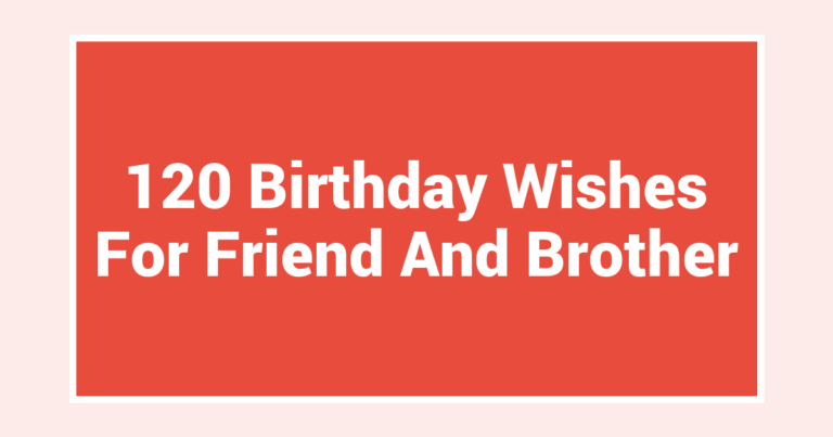 120 Birthday Wishes For Friend And Brother