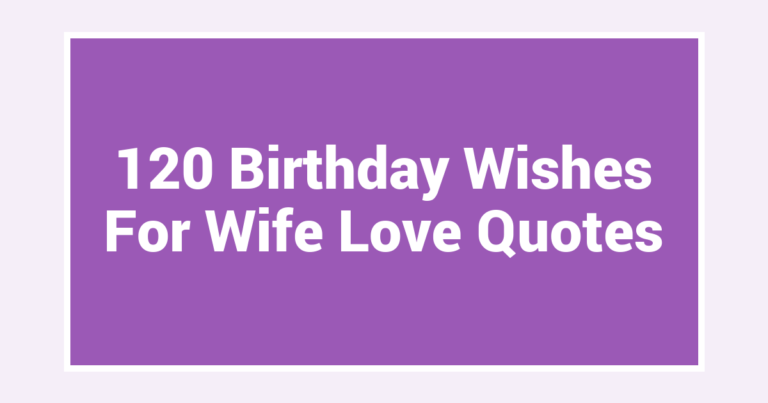 120 Birthday Wishes For Wife Love Quotes