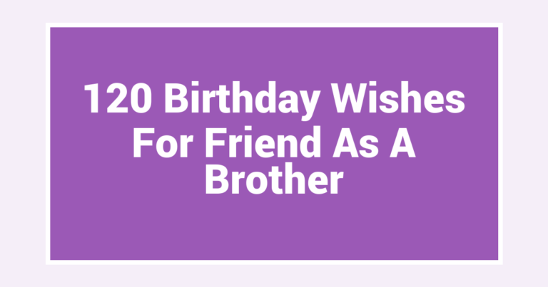 120 Birthday Wishes For Friend As A Brother