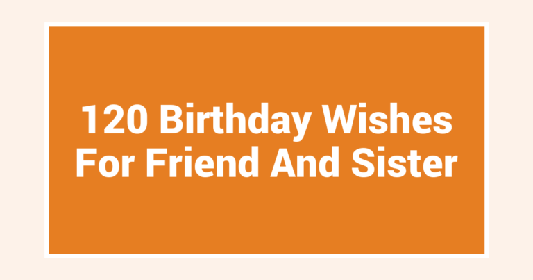 120 Birthday Wishes For Friend And Sister