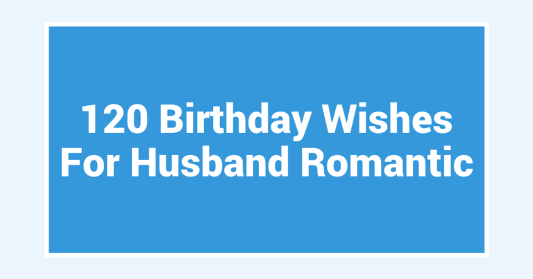 120 Birthday Wishes For Husband Romantic