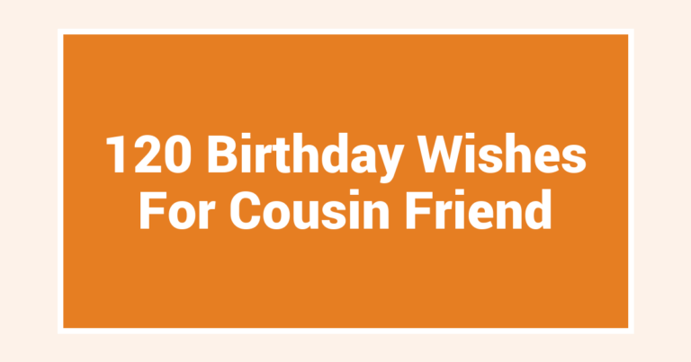 120 Birthday Wishes For Cousin Friend