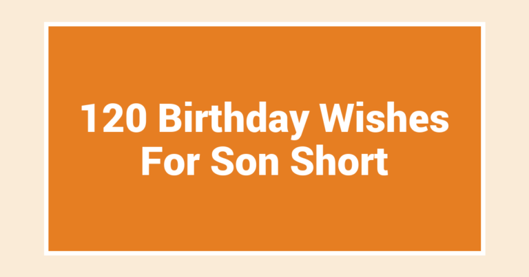 120 Birthday Wishes For Son Short