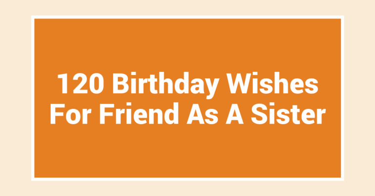 120 Birthday Wishes For Friend As A Sister