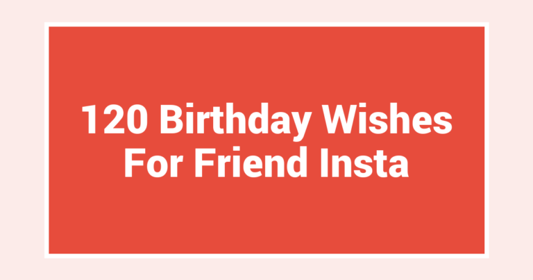 120 Birthday Wishes For Friend Insta