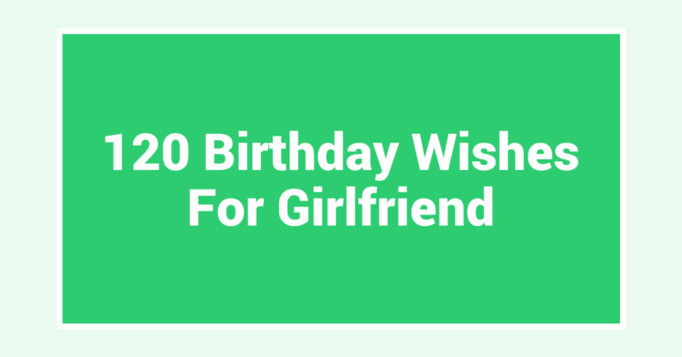 120 Birthday Wishes For Girlfriend