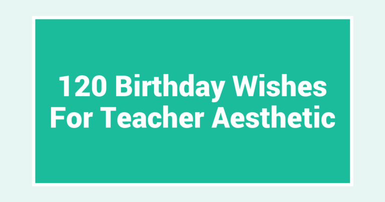 120 Birthday Wishes For Teacher Aesthetic