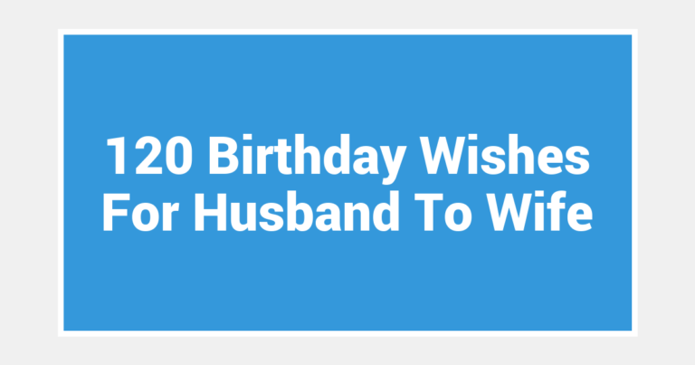 120 Birthday Wishes For Husband To Wife