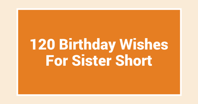 120 Birthday Wishes For Sister Short