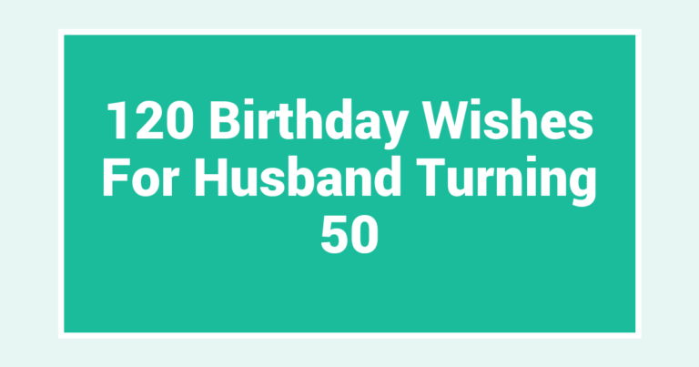 120 Birthday Wishes For Husband Turning 50