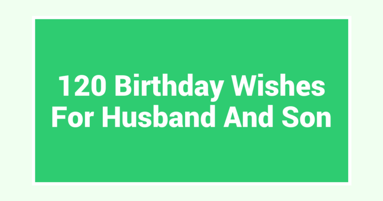 120 Birthday Wishes For Husband And Son