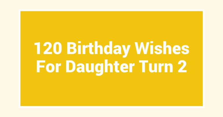 120 Birthday Wishes For Daughter Turn 2