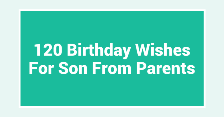 120 Birthday Wishes For Son From Parents