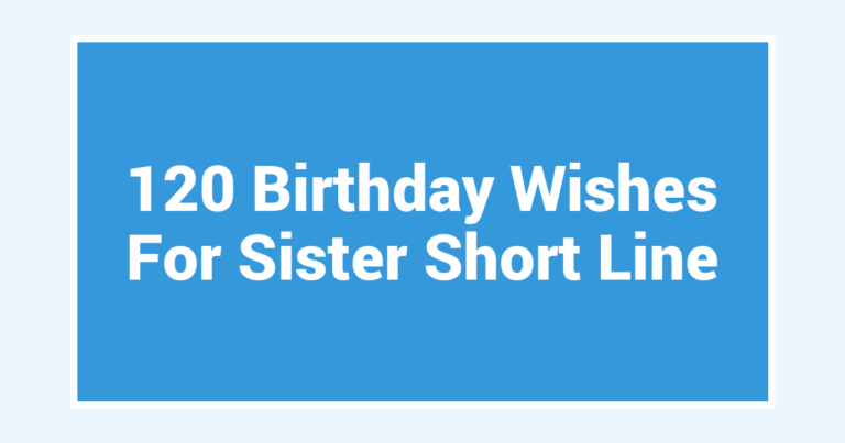 120 Birthday Wishes For Sister Short Line