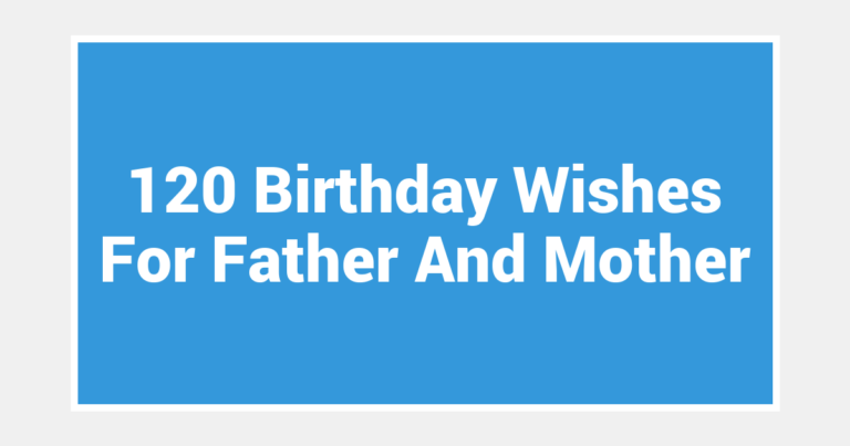 120 Birthday Wishes For Father And Mother