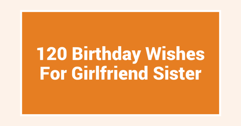 120 Birthday Wishes For Girlfriend Sister