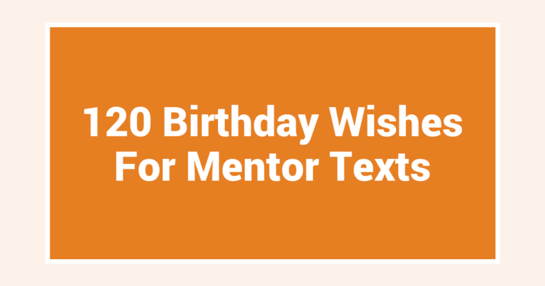 120 Birthday Wishes For Mentor Texts