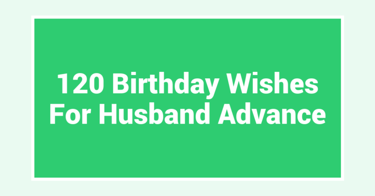 120 Birthday Wishes For Husband Advance