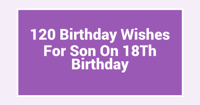 120 Birthday Wishes For Son On 18Th Birthday