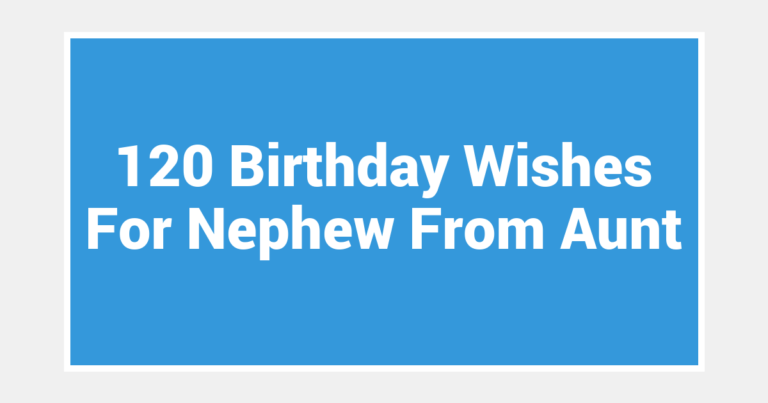 120 Birthday Wishes For Nephew From Aunt