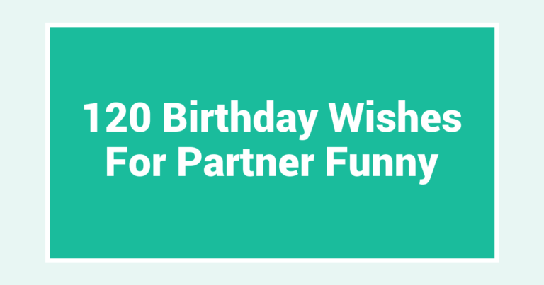 120 Birthday Wishes For Partner Funny