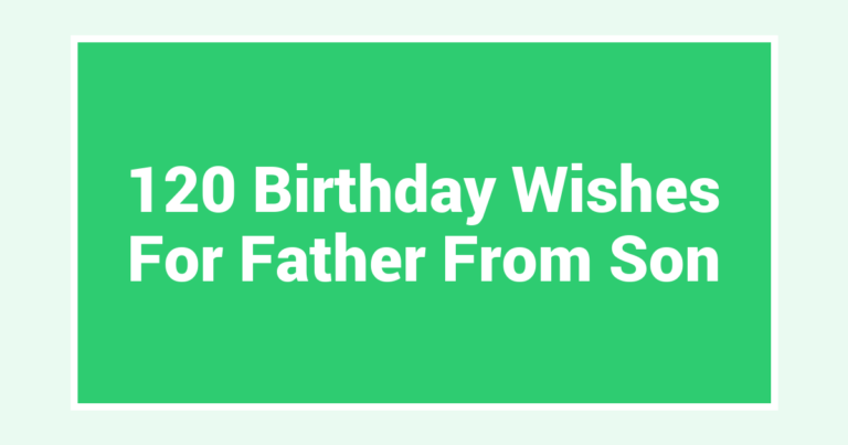 120 Birthday Wishes For Father From Son