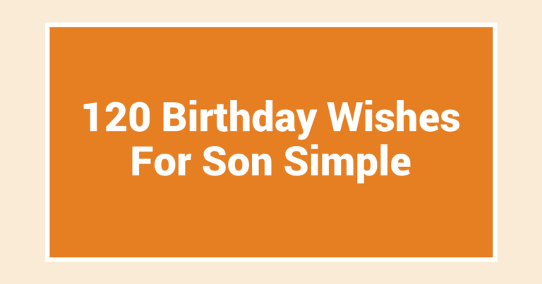 120 Birthday Wishes For Son Simple