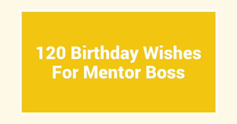 120 Birthday Wishes For Mentor Boss