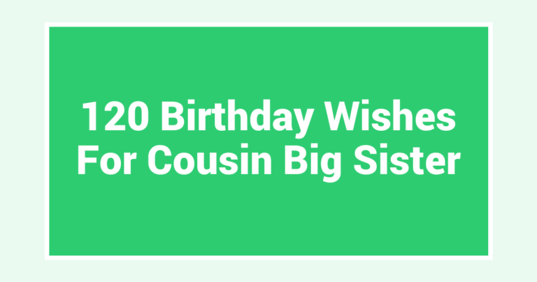 120 Birthday Wishes For Cousin Big Sister