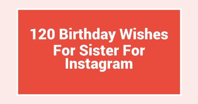 120 Birthday Wishes For Sister For Instagram