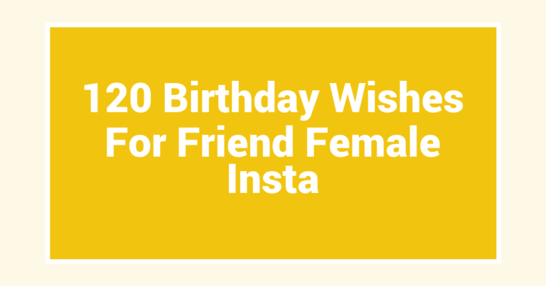 120 Birthday Wishes For Friend Female Insta