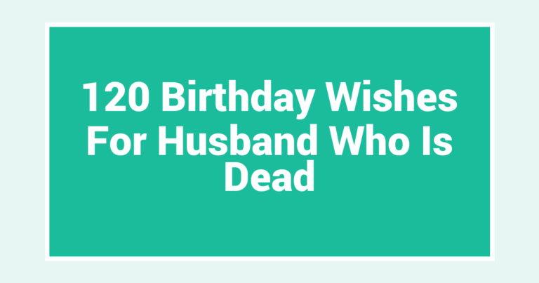 120 Birthday Wishes For Husband Who Is Dead