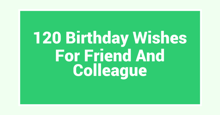 120 Birthday Wishes For Friend And Colleague