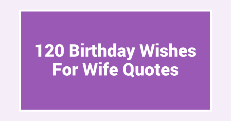 120 Birthday Wishes For Wife Quotes