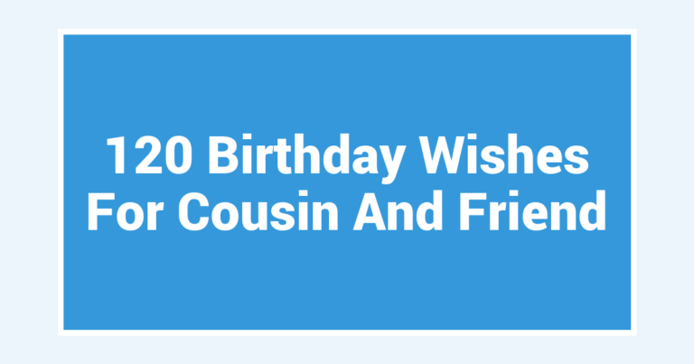 120 Birthday Wishes For Cousin And Friend