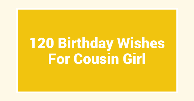 120 Birthday Wishes For Cousin Girl