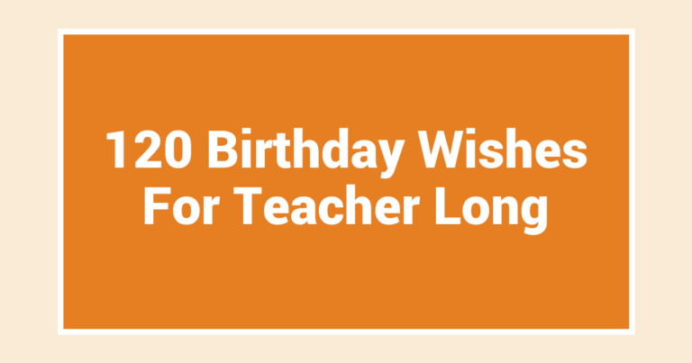 120 Birthday Wishes For Teacher Long