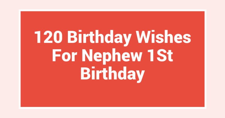 120 Birthday Wishes For Nephew 1St Birthday