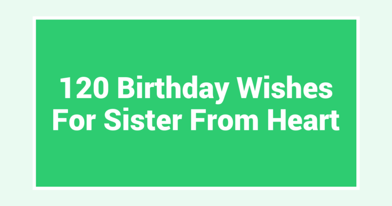 120 Birthday Wishes For Sister From Heart