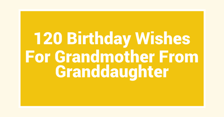 120 Birthday Wishes For Grandmother From Granddaughter