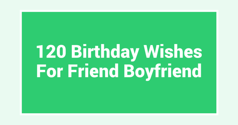 120 Birthday Wishes For Friend Boyfriend