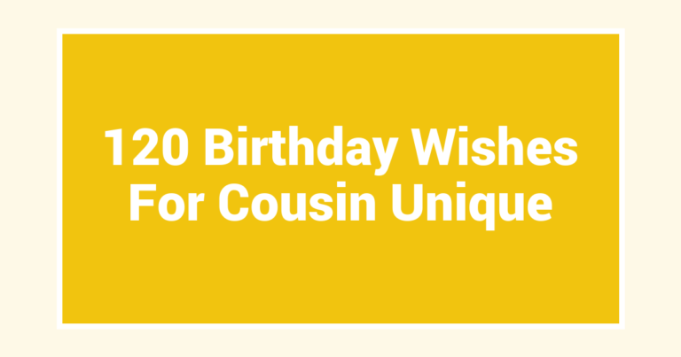 120 Birthday Wishes For Cousin Unique