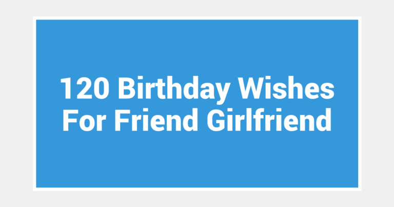 120 Birthday Wishes For Friend Girlfriend