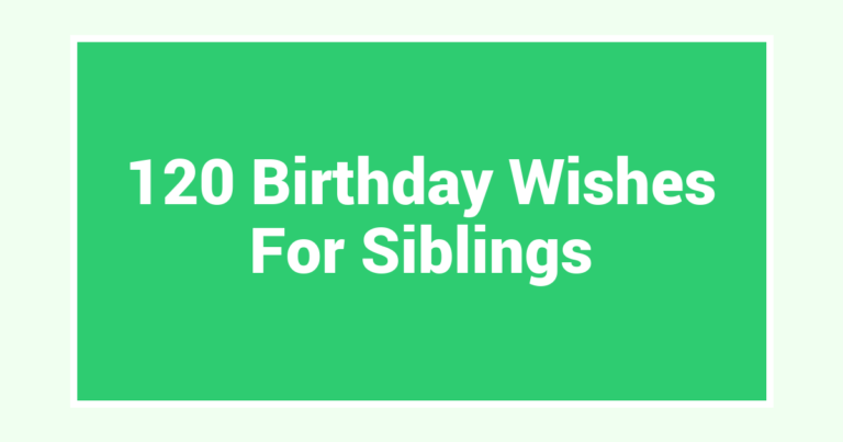 120 Birthday Wishes For Siblings