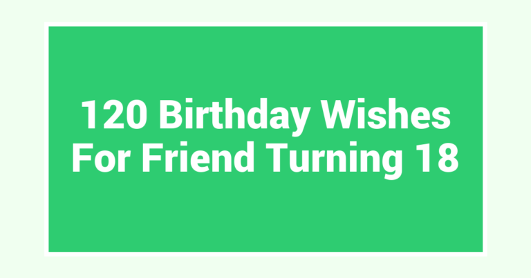 120 Birthday Wishes For Friend Turning 18