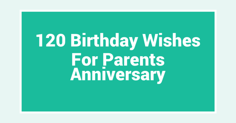 120 Birthday Wishes For Parents Anniversary