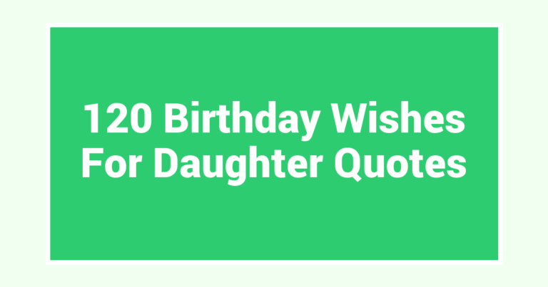 120 Birthday Wishes For Daughter Quotes