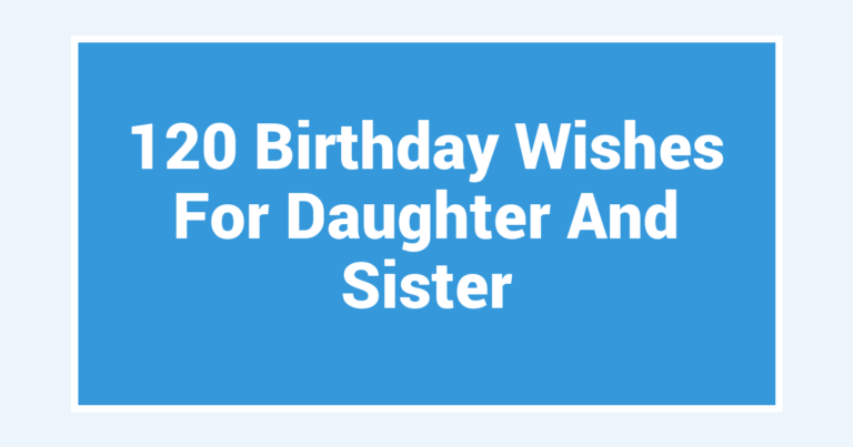 120 Birthday Wishes For Daughter And Sister