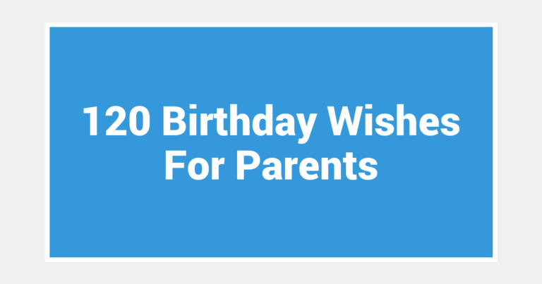 120 Birthday Wishes For Parents