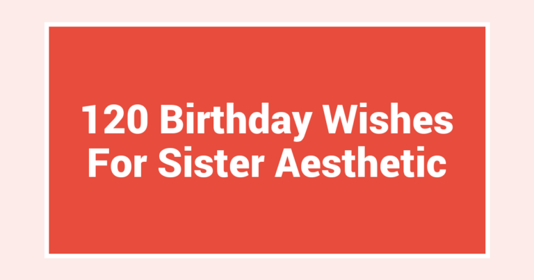 120 Birthday Wishes For Sister Aesthetic